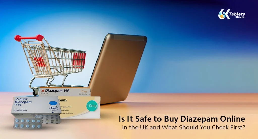 Is It Safe to Buy Diazepam Online in the UK and What Should You Check First