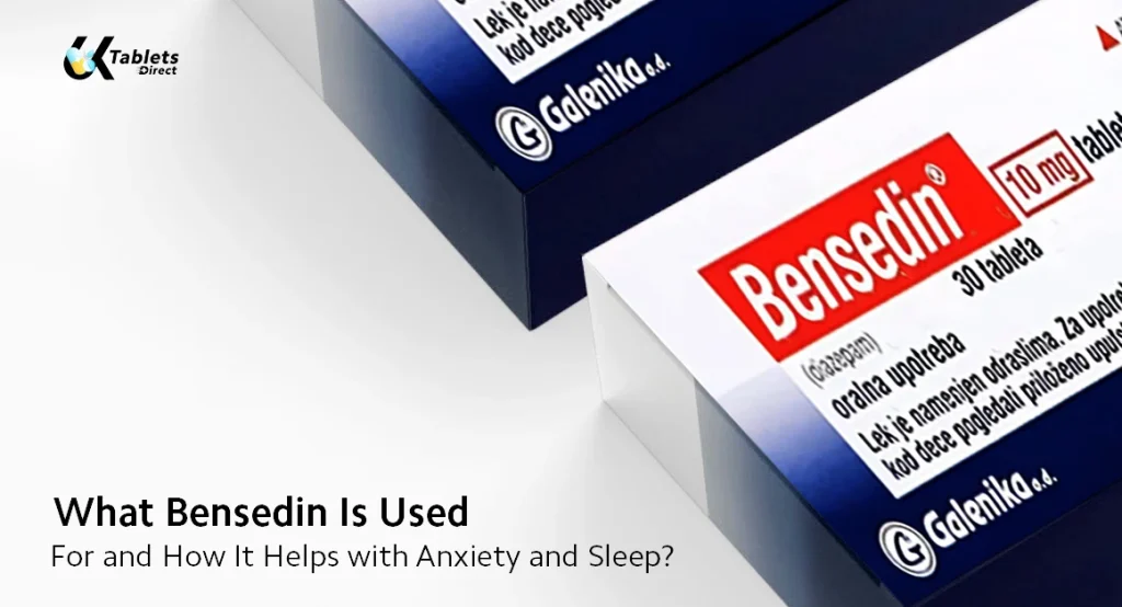 What Bensedin Is Used for and How It Helps with Anxiety and Sleep?