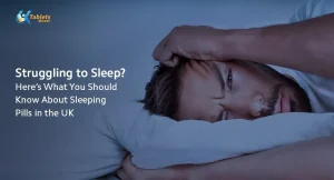 Struggling to Sleep? Here’s What You Should Know About Sleeping Pills in the UK
