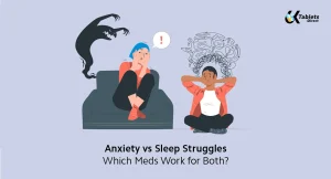Anxiety vs Sleep Struggles Which Meds Work for Both