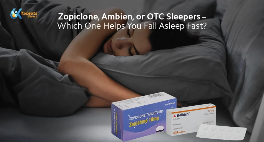 Zopiclone, Ambien, or OTC Sleepers – Which One Helps You Fall Asleep Fast