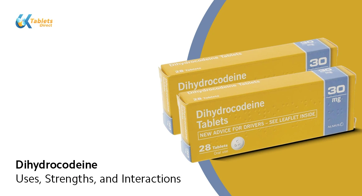 Dihydrocodeine: Uses, Strengths, and Interactions