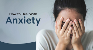 how to deal with anxiety